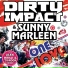 Dirty Impact & Sunny Marleen